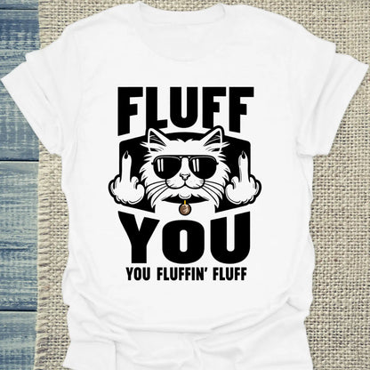 T-Shirt - Fluff You - Unisex - Katze Weiß