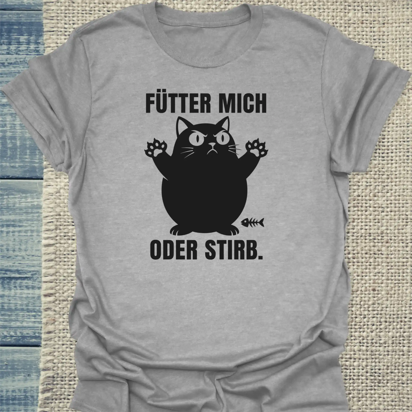 T-Shirt - Fütter mich oder stirb - Unisex - Katze Grau