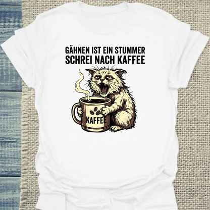 T-Shirt - Gähnen ist ein stummer Schrei nach Kaffeee - Unisex - Katze Weiß