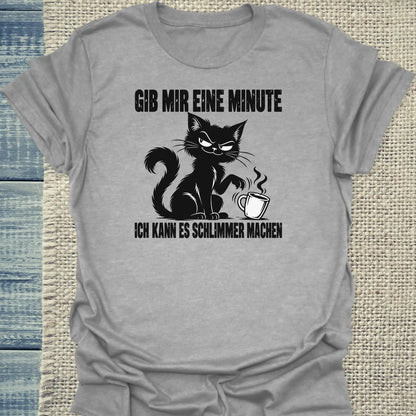 T-Shirt - Gib mir eine Minute - Unisex - Katze & Kaffee Grau