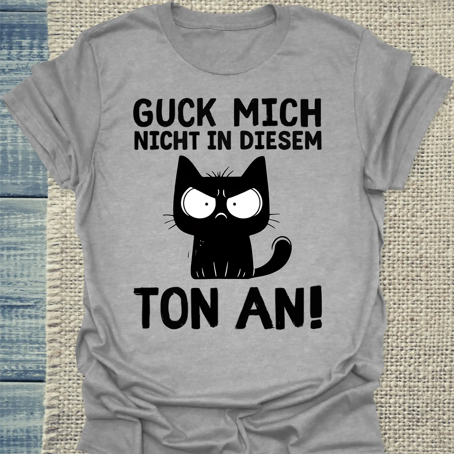 T-Shirt - Guck mich nicht in diesem Ton an - Unisex - Katze Grau