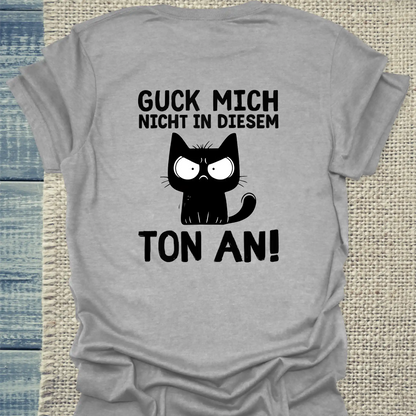 T-Shirt - Guck mich nicht in diesem Ton an - Rücken - Unisex - Katze, Back Grau