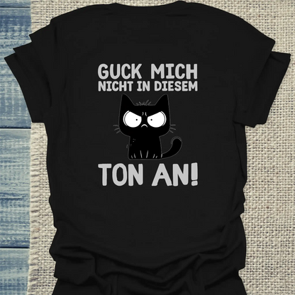 T-Shirt - Guck mich nicht in diesem Ton an - Rücken - Unisex - Katze, Back Schwarz