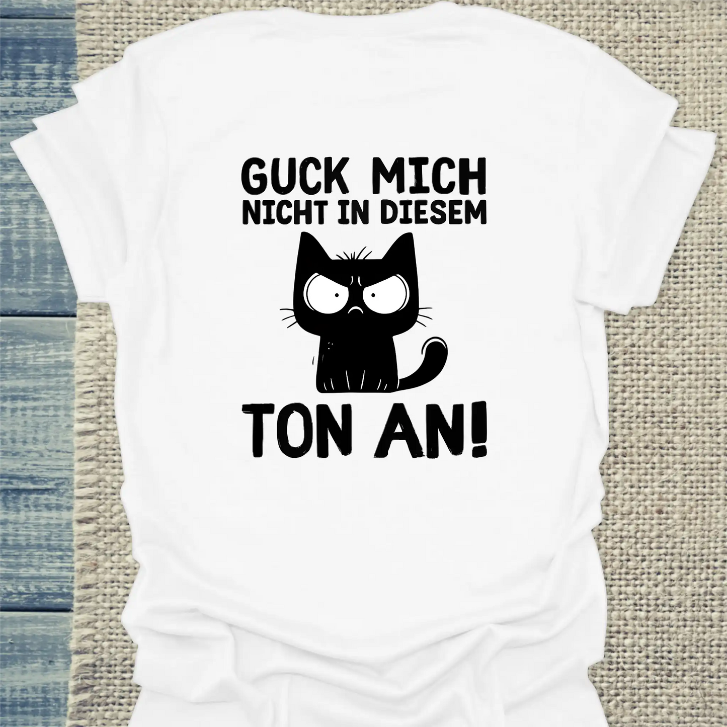 T-Shirt - Guck mich nicht in diesem Ton an - Rücken - Unisex - Katze, Back Weiß