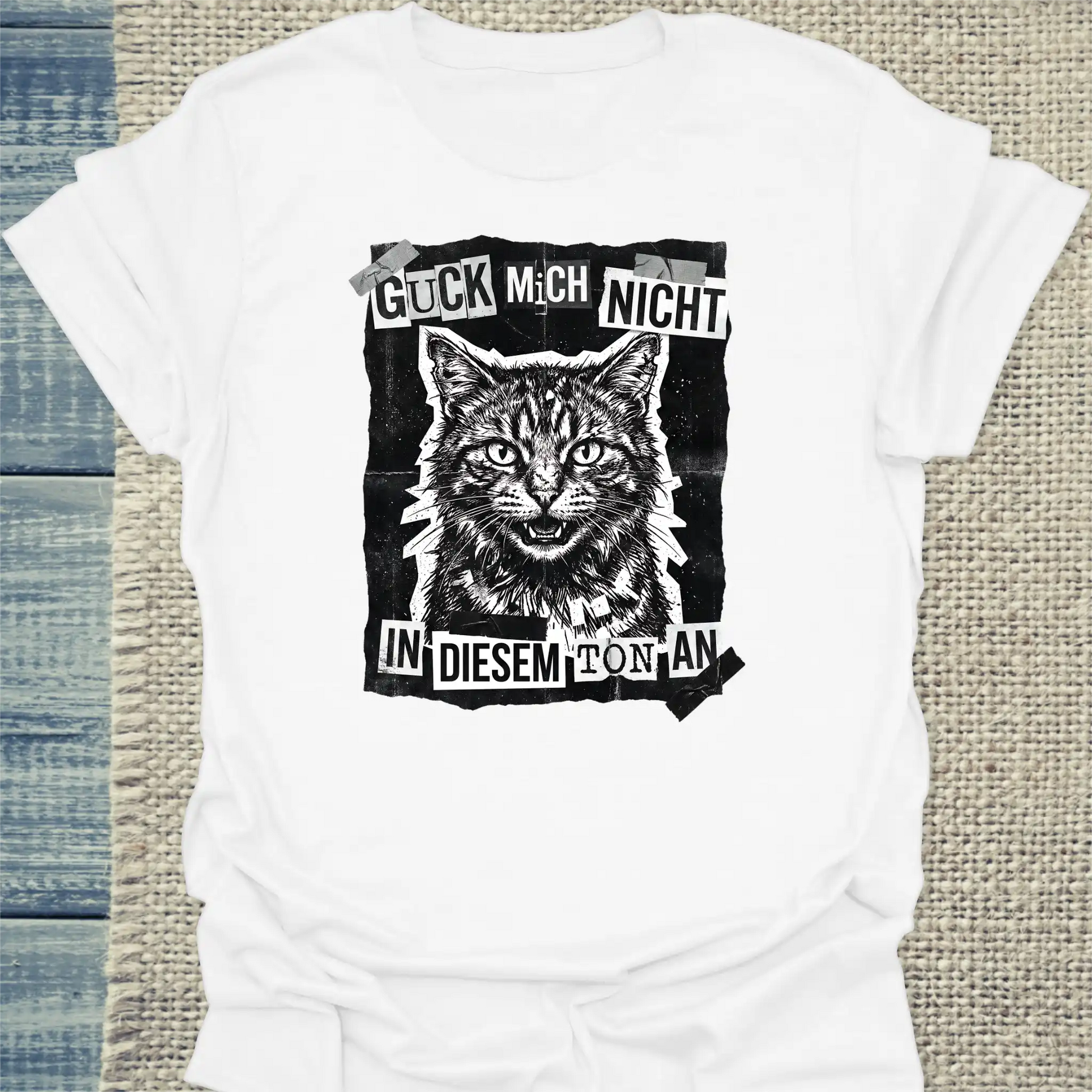 T-Shirt - Guck mich nicht in diesem Ton an - Streetware - Unisex - Katze Weiß