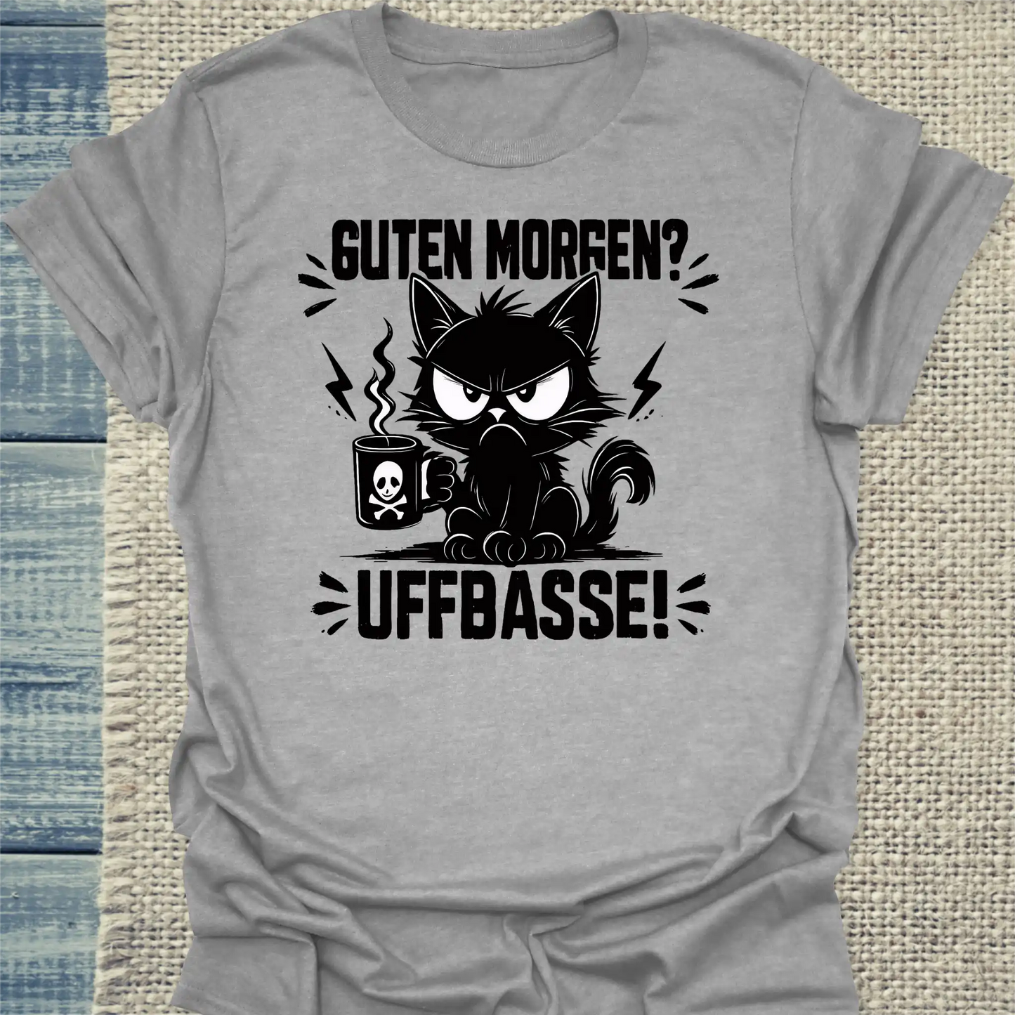 T-Shirt - Guten Morgen? Uffbasse! - Unisex - Katze Grau