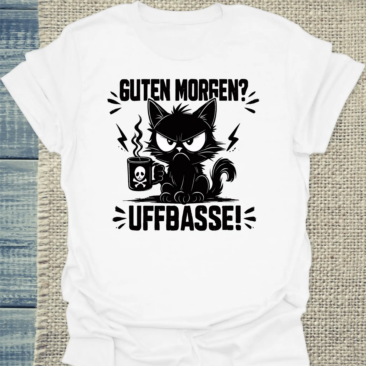 T-Shirt - Guten Morgen? Uffbasse! - Unisex - Katze Weiß