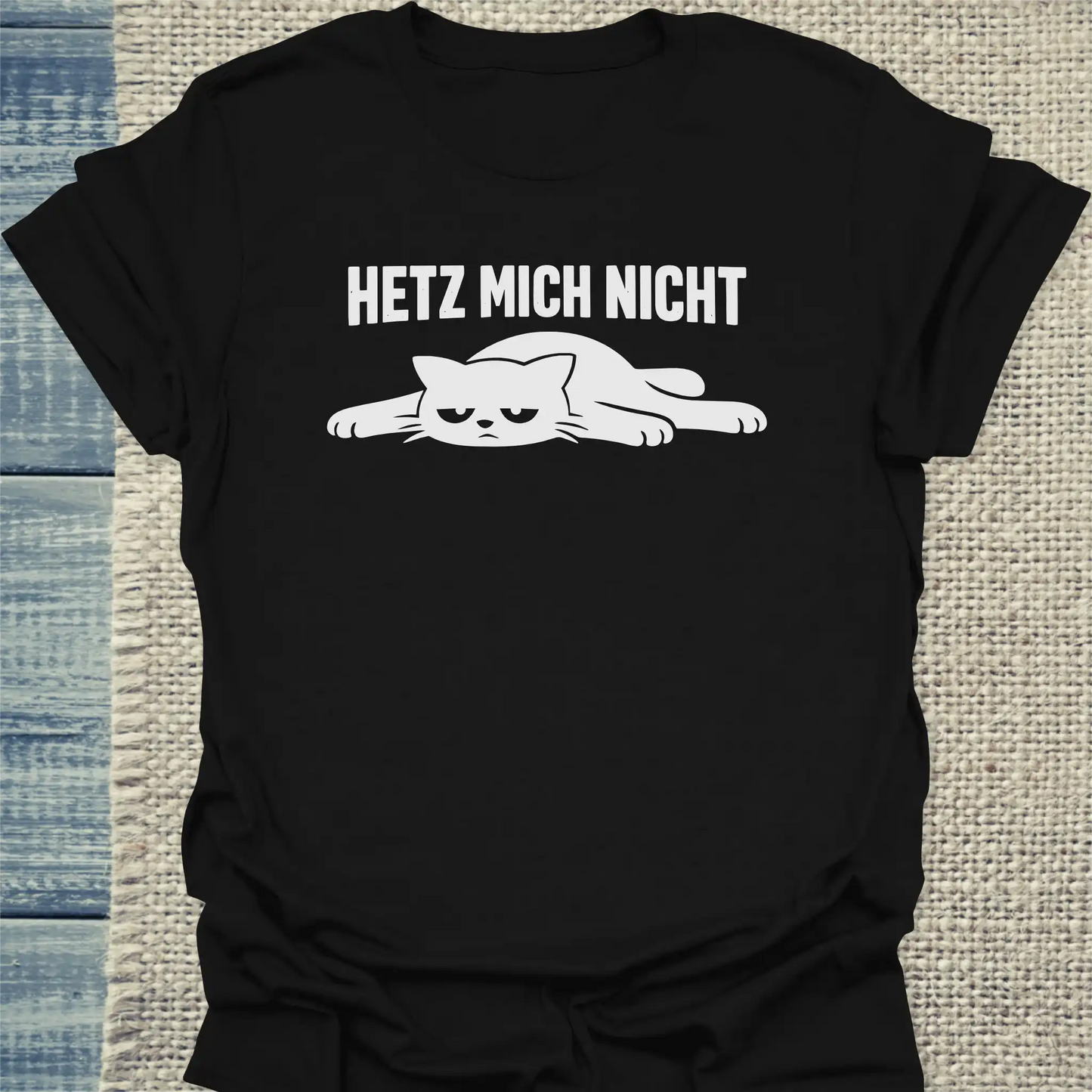 T-Shirt - Hetz mich nicht - Unisex - Katze Schwarz
