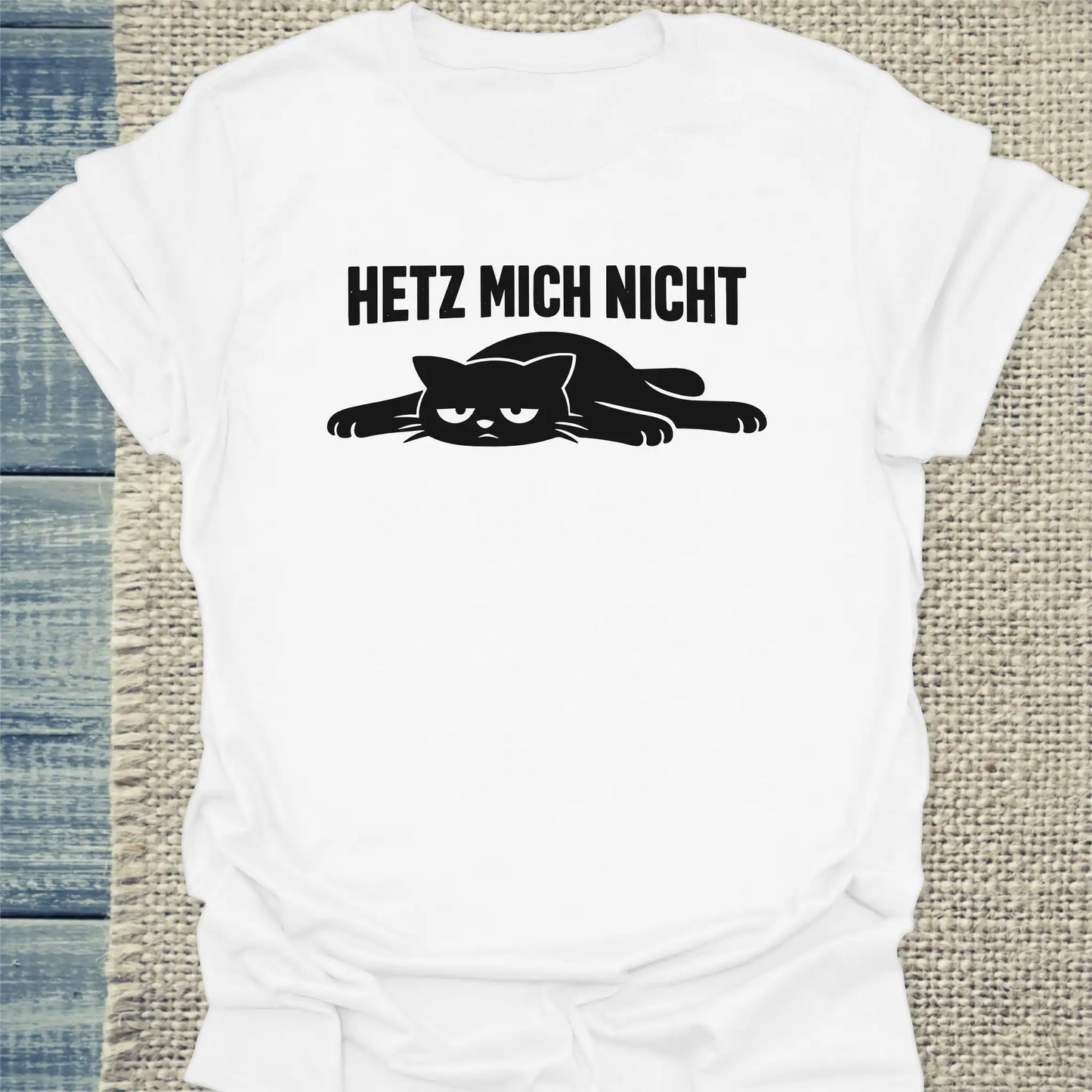 T-Shirt - Hetz mich nicht - Unisex - Katze Weiß