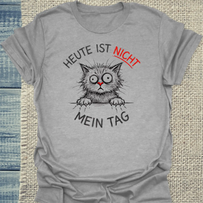 T-Shirt - Heute ist nicht mein Tag - Unisex - Katze Grau