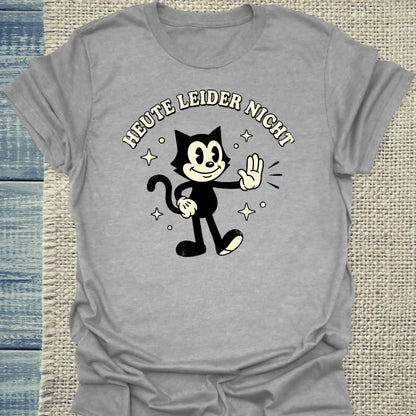 T-Shirt - Heute leider nicht - Unisex - Katze Grau