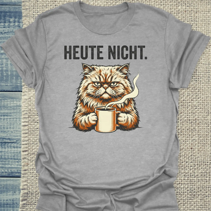 T-Shirt - Heute Nicht - Unisex - Katze & Kaffee Grau