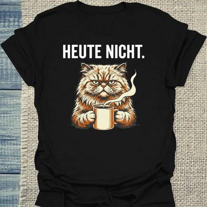 T-Shirt - Heute Nicht - Unisex - Katze & Kaffee Schwarz