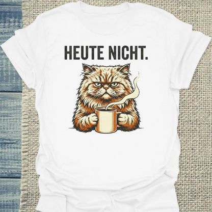 T-Shirt - Heute Nicht - Unisex - Katze & Kaffee Weiß