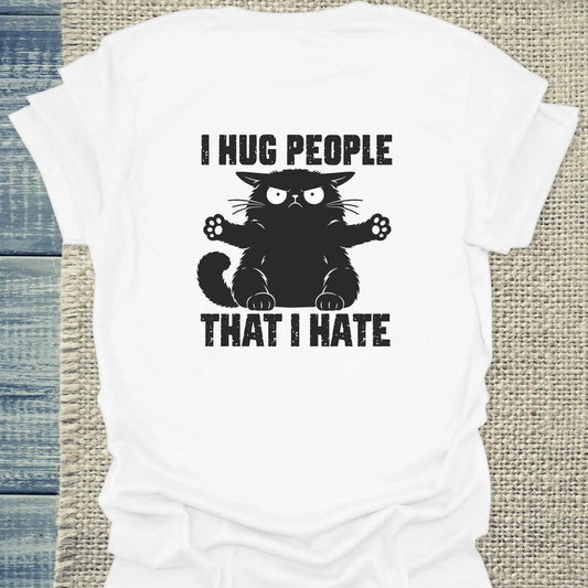 T-Shirt - I Hug People That I Hate - Back - Unisex - Katze, Back Weiß