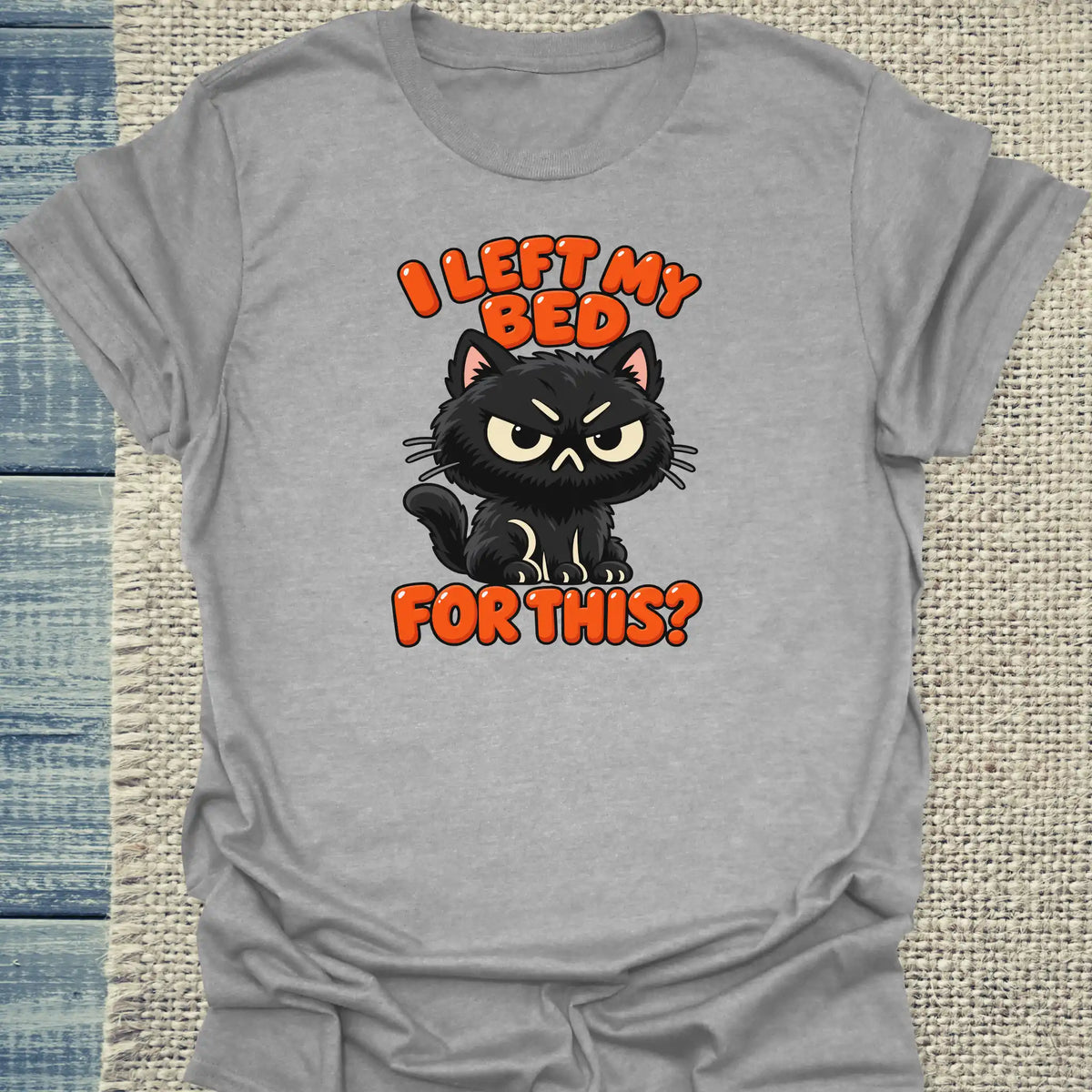 T-Shirt - I left my bed for this - Unisex - Katze Grau