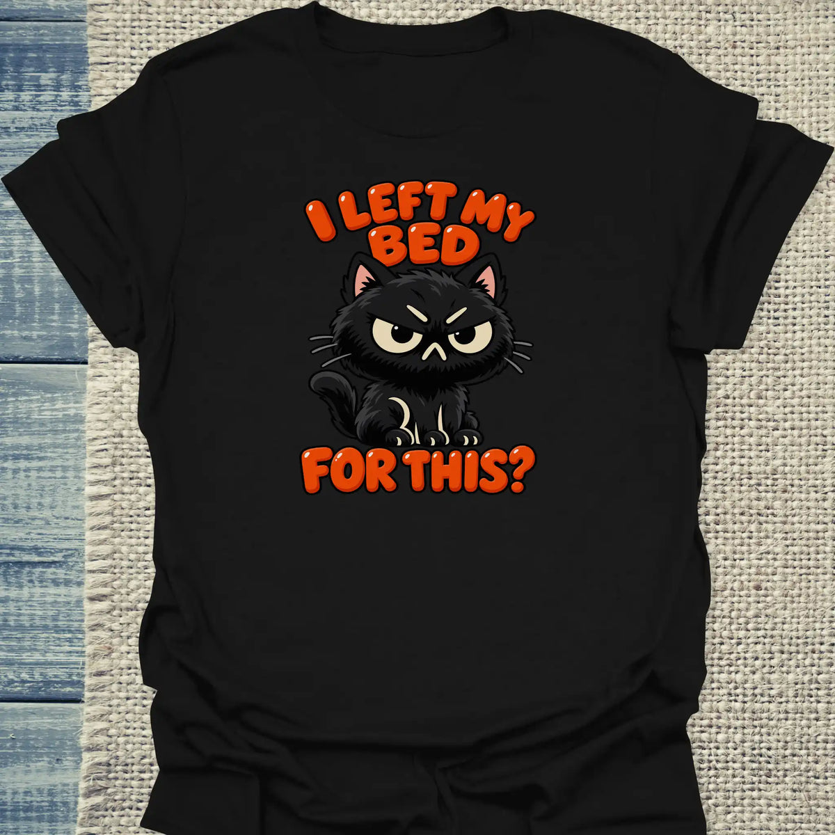 T-Shirt - I left my bed for this - Unisex - Katze Schwarz