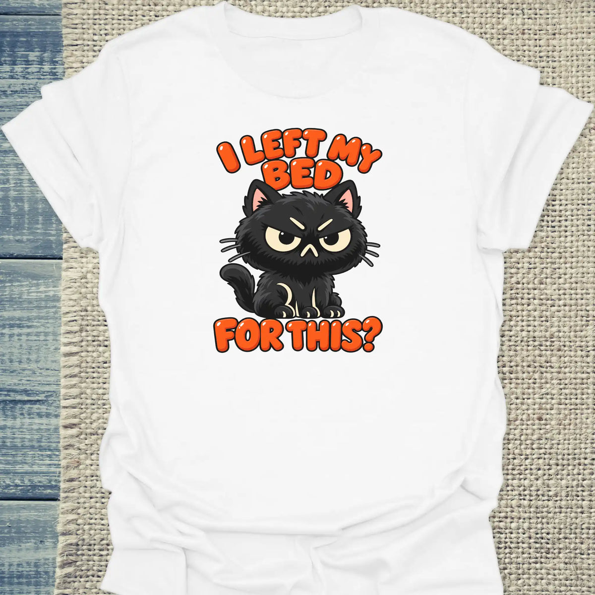 T-Shirt - I left my bed for this - Unisex - Katze Weiß