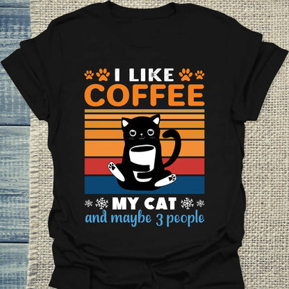 T-Shirt - I like Coffee my Cat and maybe 3 People - Unisex - Katze & Kaffee Schwarz