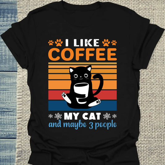 T-Shirt - I like Coffee my Cat and maybe 3 People - Unisex - Katze & Kaffee Schwarz