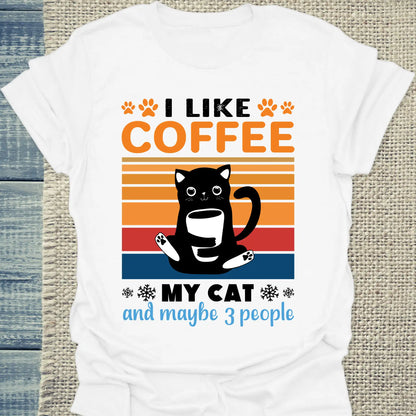 T-Shirt - I like Coffee my Cat and maybe 3 People - Unisex - Katze & Kaffee Weiß