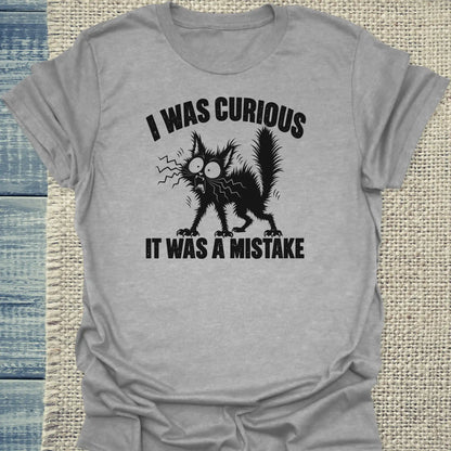 T-Shirt - I was Curious - Unisex - Katze Grau