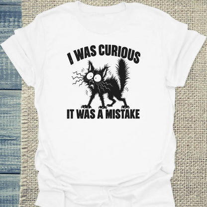 T-Shirt - I was Curious - Unisex - Katze Weiß