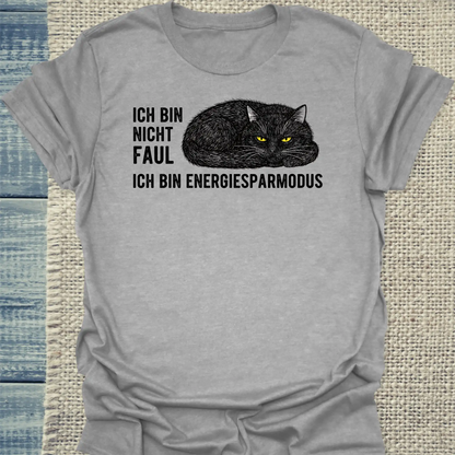 T-Shirt - Ich bin nicht faul, ich bin Energiesparmodus - Unisex - Katze Grau