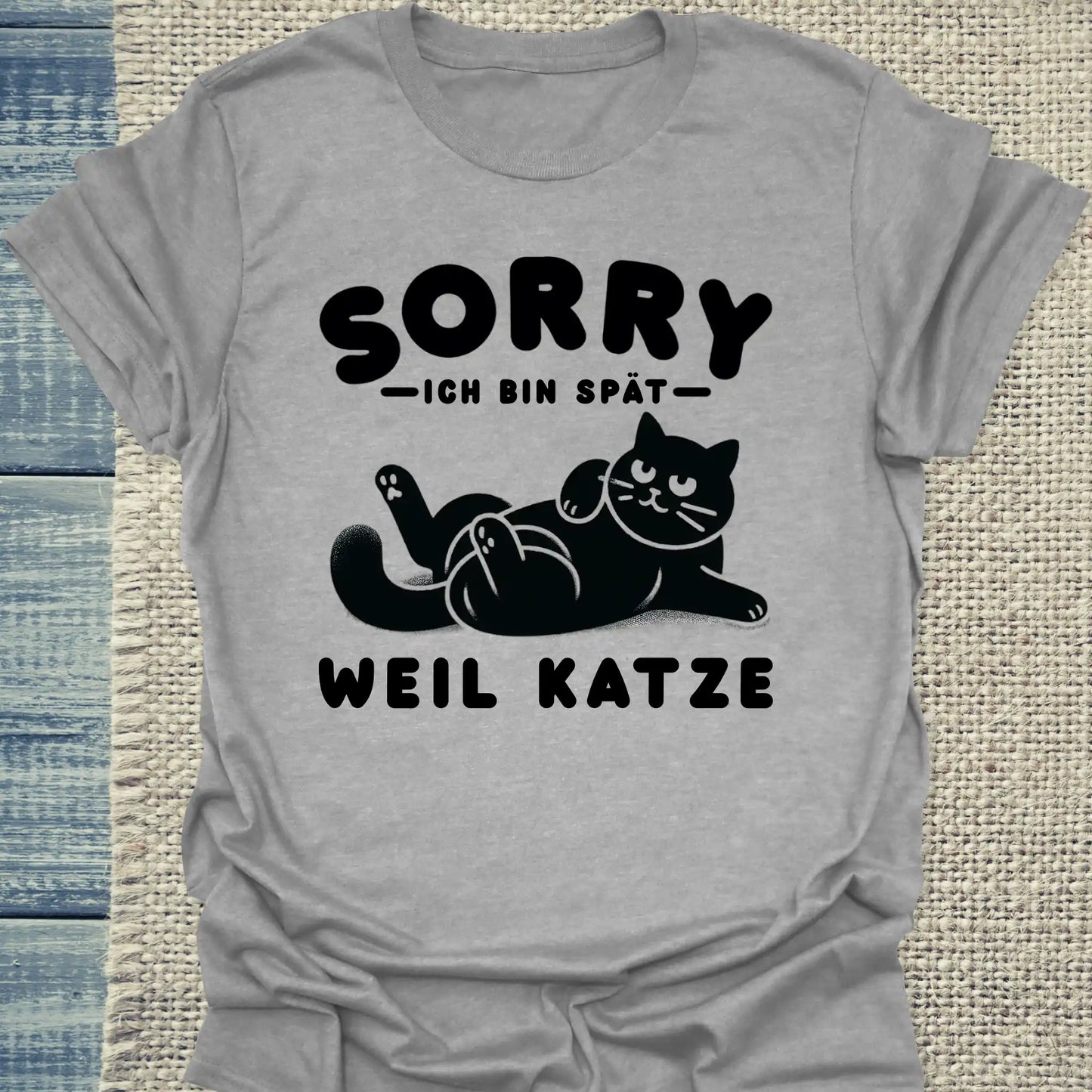T-Shirt - Ich bin spät - Weil Katze - Unisex - Katze Grau