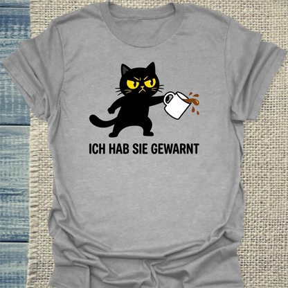 T-Shirt - Ich hab sie gewarnt - Unisex - Katze Grau