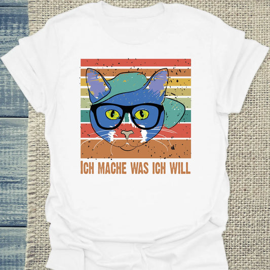 T-Shirt - Ich mache was ich will - Unisex - Katze, Cat Guy Weiß