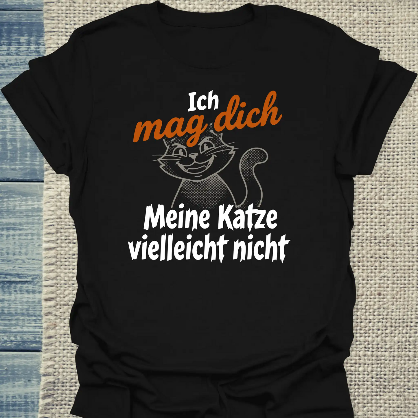 T-Shirt - Ich mag dich. Meine Katze vielleicht nicht - Unisex - Katze Schwarz