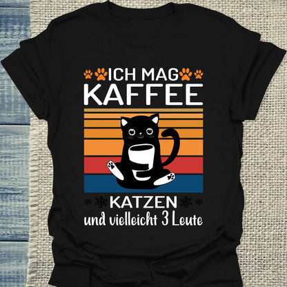 T-Shirt - Ich mag Kaffe und 3 Leute - Unisex - Katze & Kaffee Schwarz