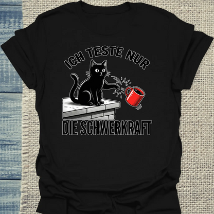 T-Shirt - Ich teste nur - Unisex - Katze & Kaffee Schwarz