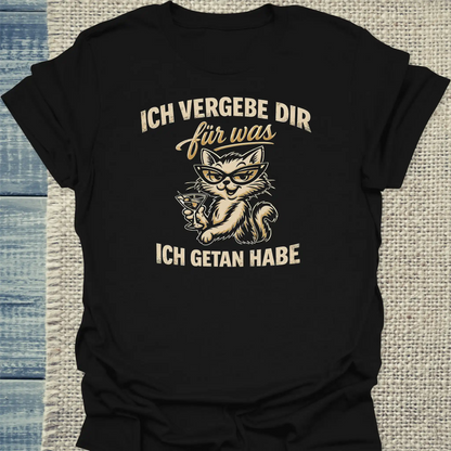 T-Shirt - Ich vergebe dir - Unisex - Katze Schwarz