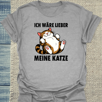 T-Shirt - Ich wäre lieber meine Katze - Unisex - Katze Grau