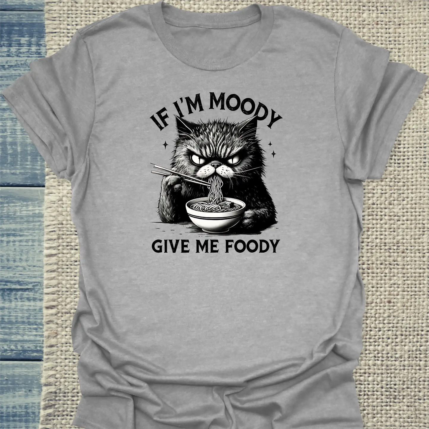T-Shirt - If I'm Moody - Unisex - Katze, Ramen Grau