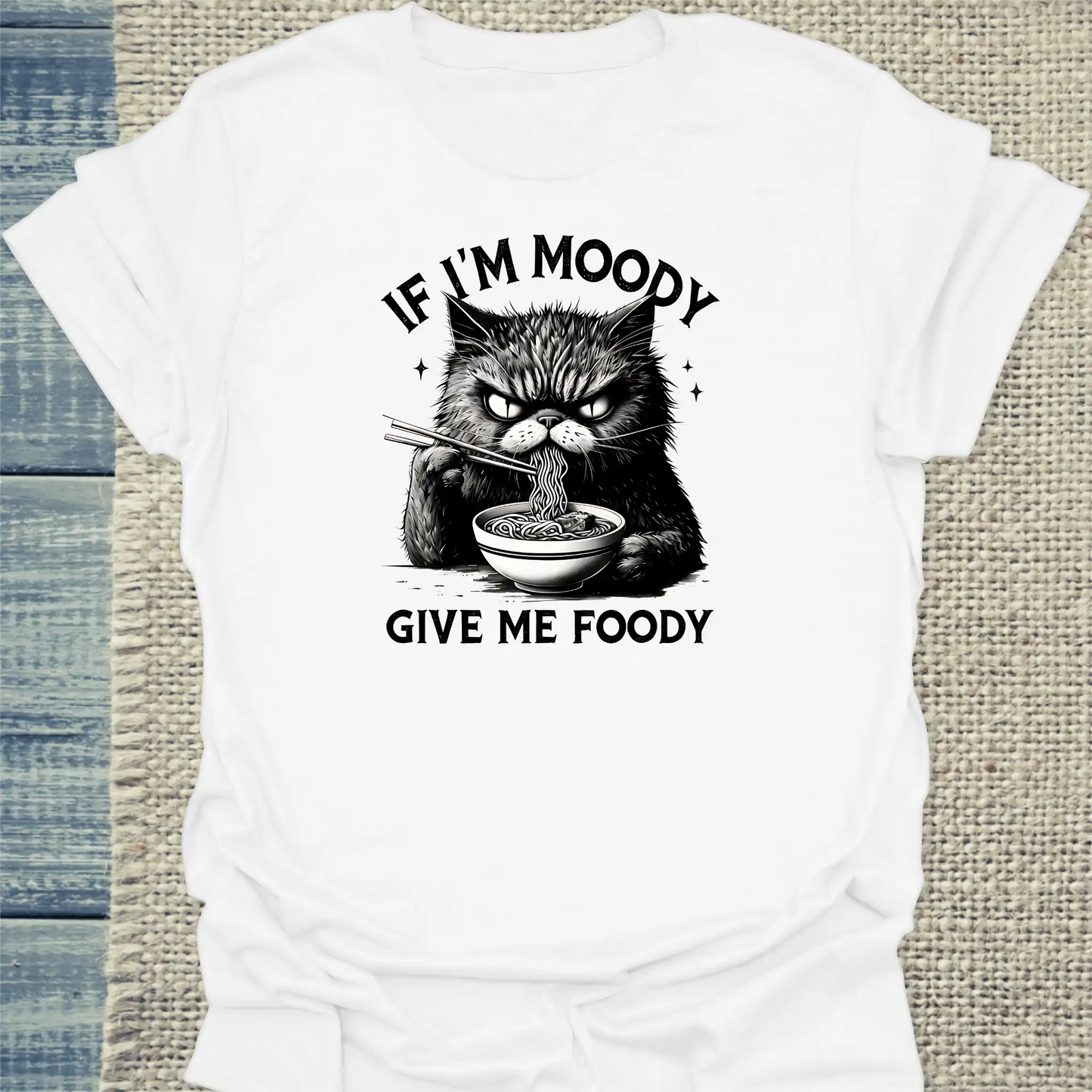 T-Shirt - If I'm Moody - Unisex - Katze, Ramen Weiß