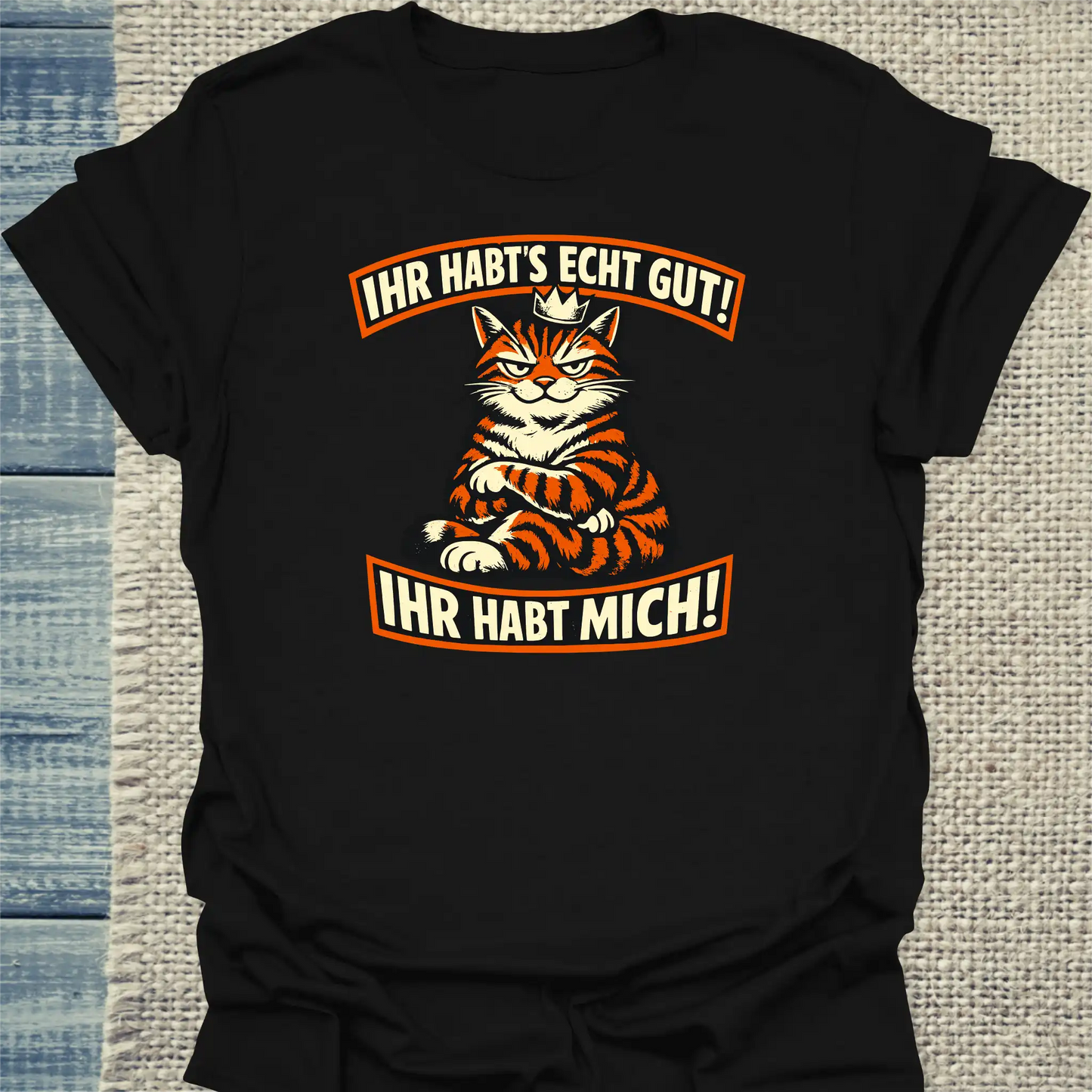 T-Shirt - Ihr habt mich - Unisex - Katze Schwarz