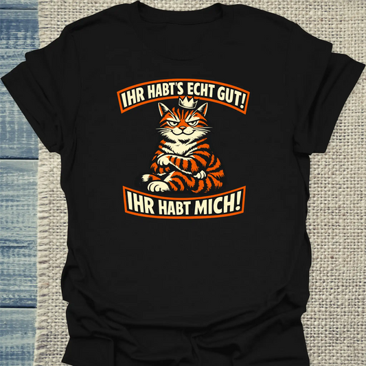 T-Shirt - Ihr habt mich - Unisex - Katze Schwarz