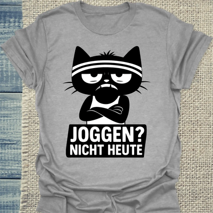 T-Shirt - Joggen? Nicht Heute - Unisex - Katze, Nicht Heute Grau