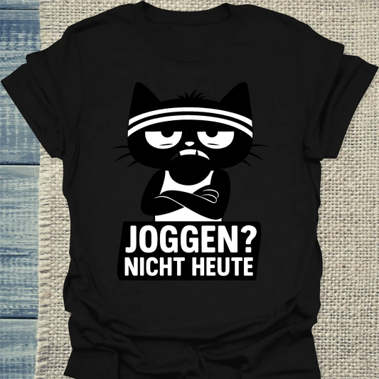 T-Shirt - Joggen? Nicht Heute - Unisex - Katze, Nicht Heute Schwarz