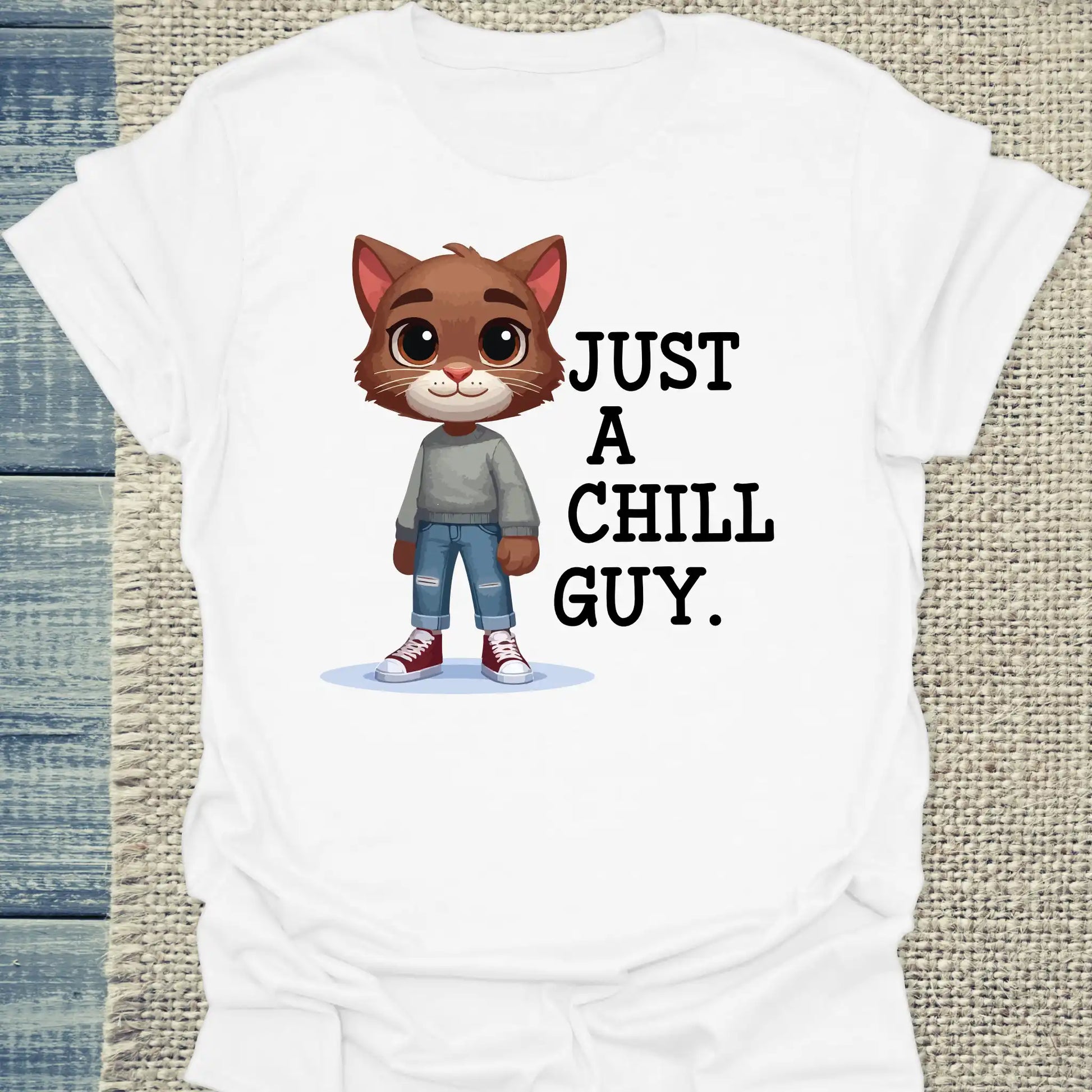T-Shirt - Just a chill guy - Unisex - Katze, Cat Guy Weiß