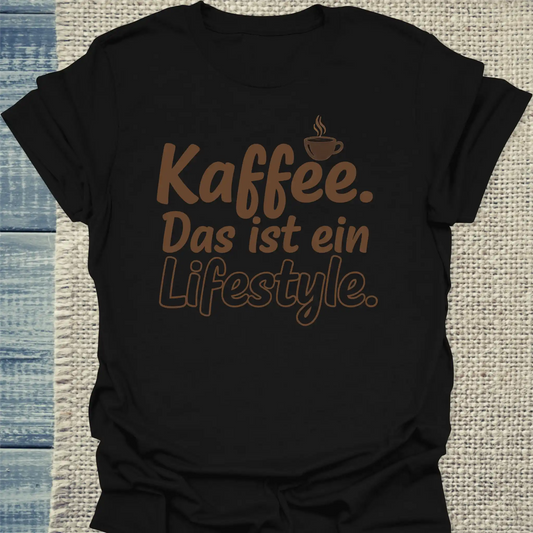 T-Shirt - Kaffee. Das ist ein Lifestyle. - Unisex - Kaffee Schwarz