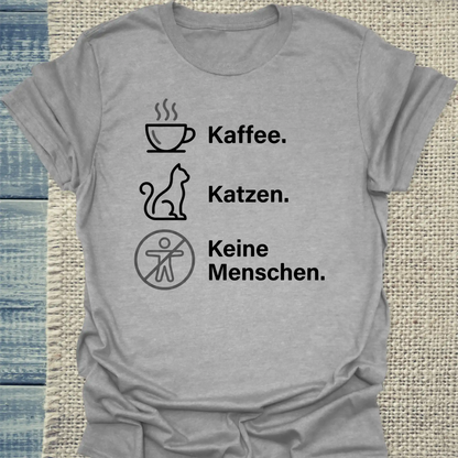 T-Shirt - Kaffee. Katzen. Keine Menschen. - Unisex - Katze & Kaffee Grau