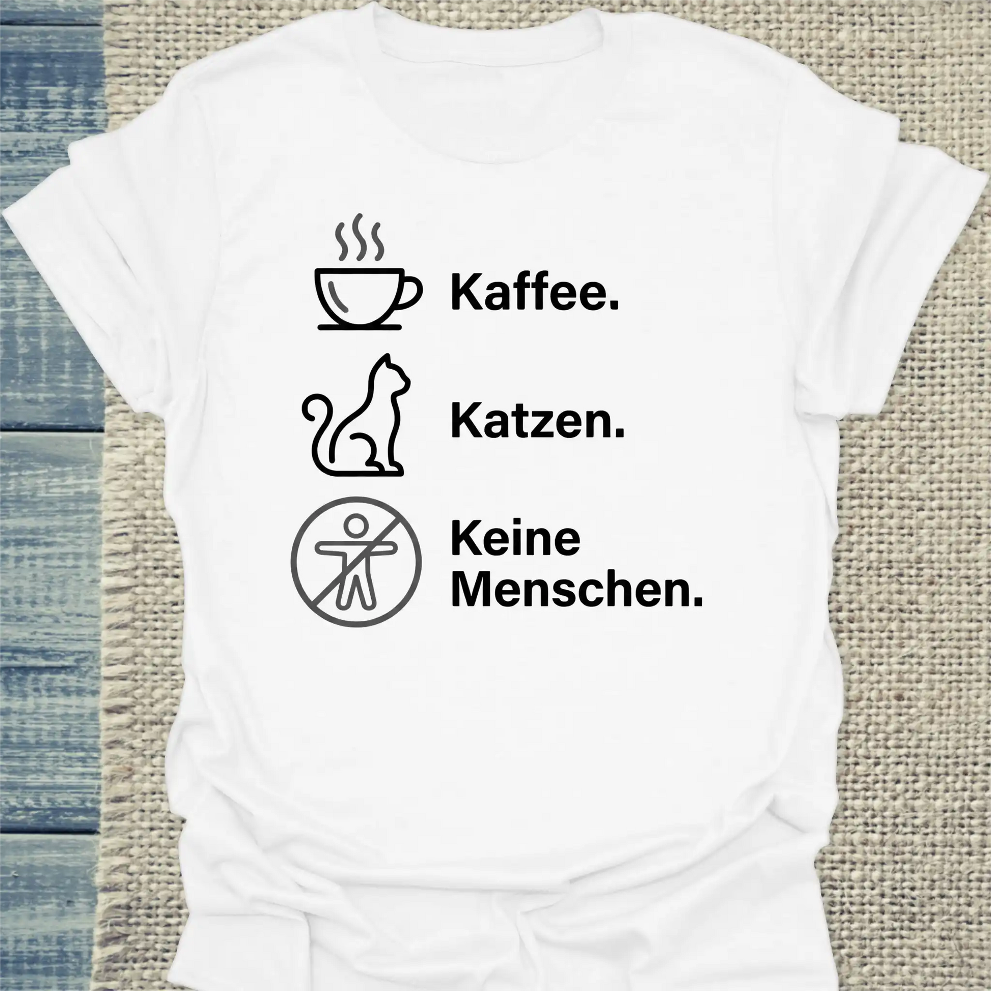 T-Shirt - Kaffee. Katzen. Keine Menschen. - Unisex - Katze & Kaffee Weiß