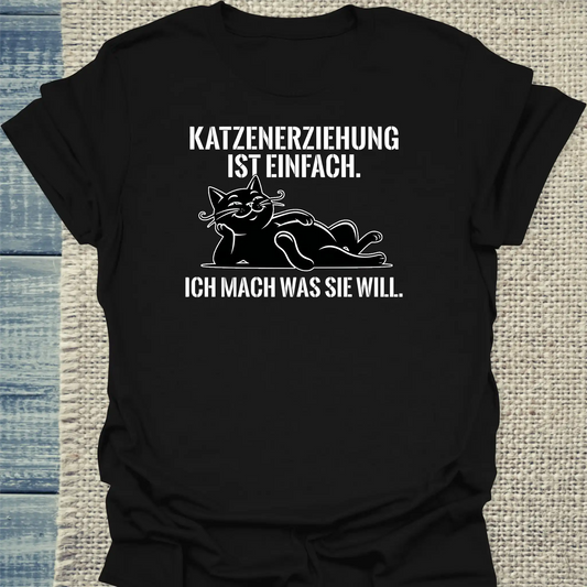 T-Shirt - KATZENERZIEHUNG IST EINFACH - Unisex - Katze Schwarz
