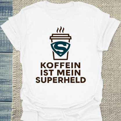 T-Shirt - Koffein ist mein Superheld Becher - Unisex - Kaffee Weiß