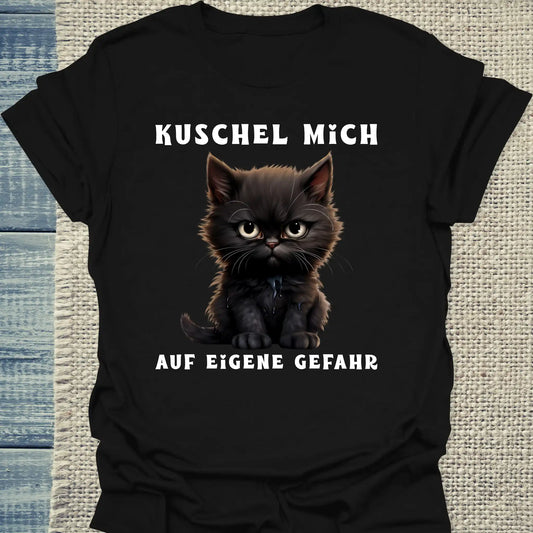 T-Shirt - Kuschel Mich - Auf eigene Gefahr - Unisex - Katze Schwarz