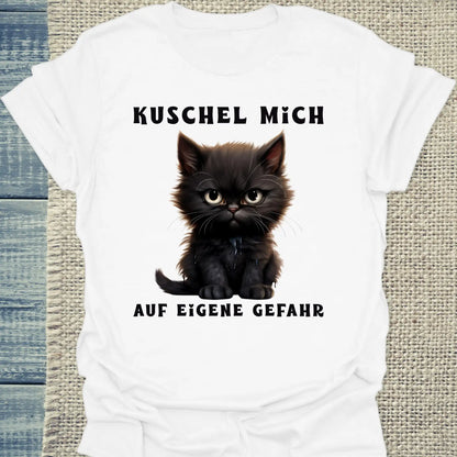 T-Shirt - Kuschel Mich - Auf eigene Gefahr - Unisex - Katze Weiß